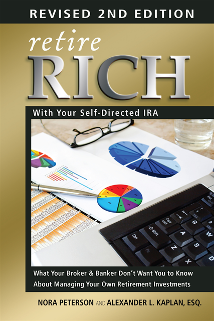 Nora Peterson, Alexander Kaplan - Retire Rich with Your Self-Directed IRA, E-bok