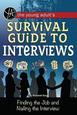 Atlantic Publishing Group - Young Adult's Job Interview Survival Guide, Häftad