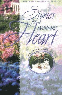 Stories for a Woman's Heart: Over 100 Stories to Encourage Her Soul, Häftad