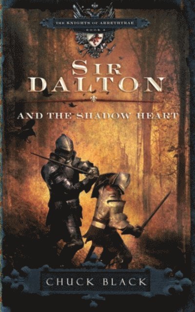 Chuck Black - Sir Dalton and the Shadow Heart, E-bok