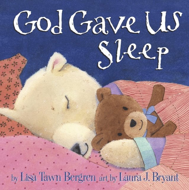 Lisa Tawn Bergren - God Gave Us Sleep, E-bok