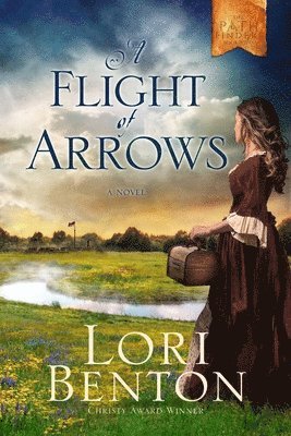 Lori Benton - Flight of Arrows, Häftad