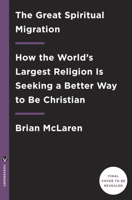 Brian D. Mclaren - Great Spiritual Migration, E-bok