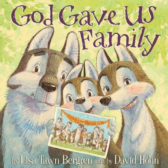 Lisa Tawn Bergren - God Gave Us Family, E-bok
