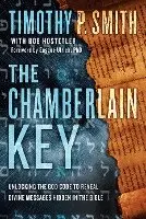 Timothy P Smith, Bob Hostetler - The Chamberlain Key : A Real-Life Quest to Unveil a Message from God, Hidden in an Ancient Text, Inbunden. Tillgänglighet: Tillfälligt slut