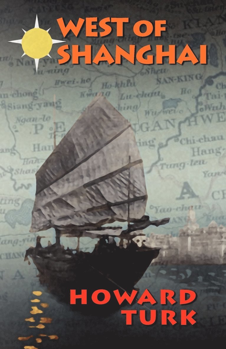 Howard Turk - West of Shanghai, Häftad. Tillgänglighet: Lägg i varukorg