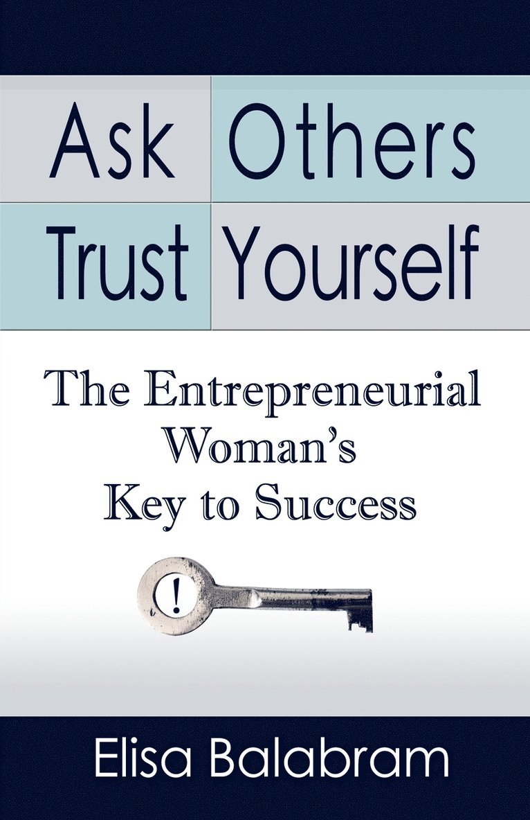Elisa Balabram - Ask Others, Trust Yourself, Häftad