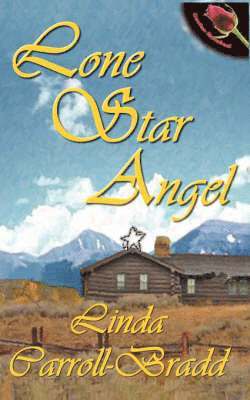 Linda Carroll-Bradd - Lone Star Angel, Häftad