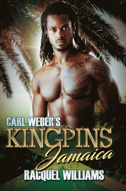 Racquel Williams - Carl Weber's Kingpins: Jamaica, E-bok