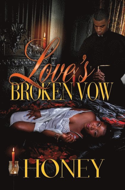Honey - Love's Broken Vow, E-bok