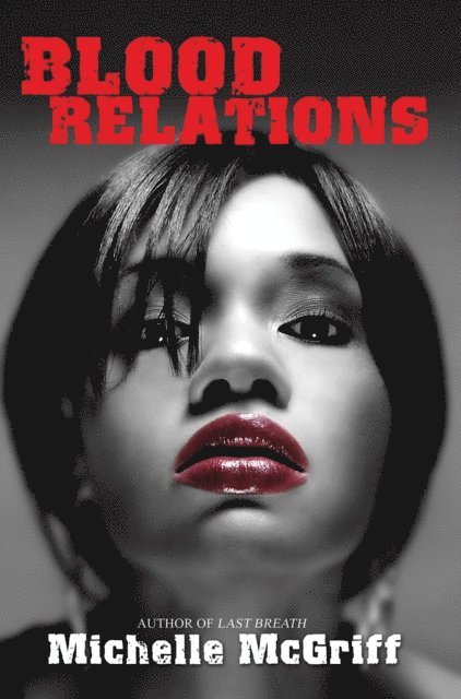 Michelle McGriff - Blood Relations, E-bok