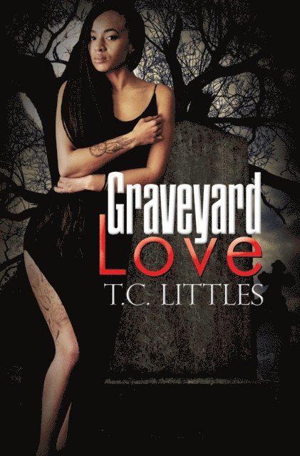 T.C. Littles - Graveyard Love, E-bok