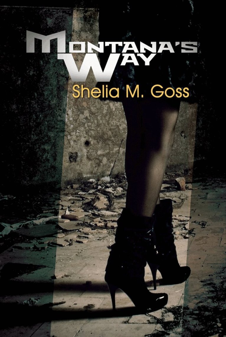 Shelia M. Goss - Montana's Way, Häftad