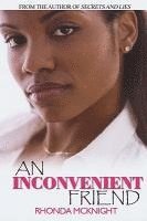 Rhonda McKnight - An Inconvenient Friend, Häftad