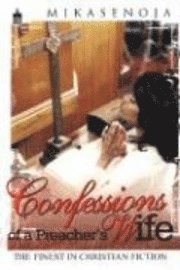 Mikasenoja - Confessions of a Preachers Wife, Häftad. Tillgänglighet: Tillfälligt slut