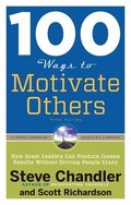 100 Ways to Motivate Others, Third Edition