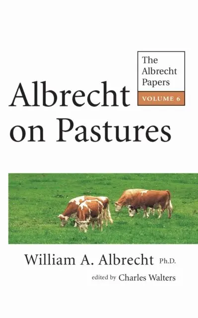 William A. Albrecht - Albrecht on Pastures, Häftad. Tillgänglighet: Lägg i varukorg