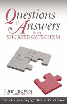 John, Brown (of Haddington) - Questions and Answers on the Shorter Catechism, Häftad