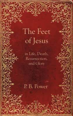 Philip Bennett Power - Feet of Jesus, Häftad