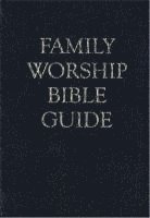 Family Worship Bible Guide Leather Gift Edition