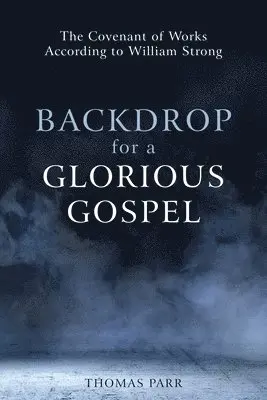 Thomas Parr - Backdrop for a Glorious Gospel, Häftad. Tillgänglighet: Tillfälligt slut