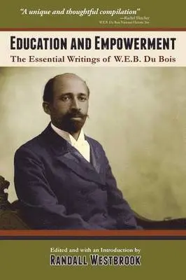 W E B Du Bois, Randall Westbrook - Education and Empowerment, Häftad. Tillgänglighet: Lägg i varukorg