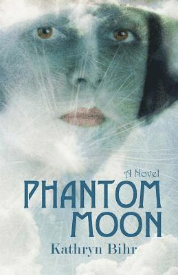 Kathryn Bihr - Phantom Moon, Häftad