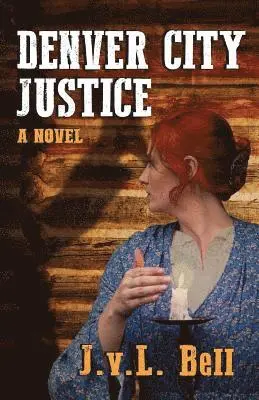 J V L Bell - Denver City Justice, Häftad. Tillgänglighet: Lägg i varukorg