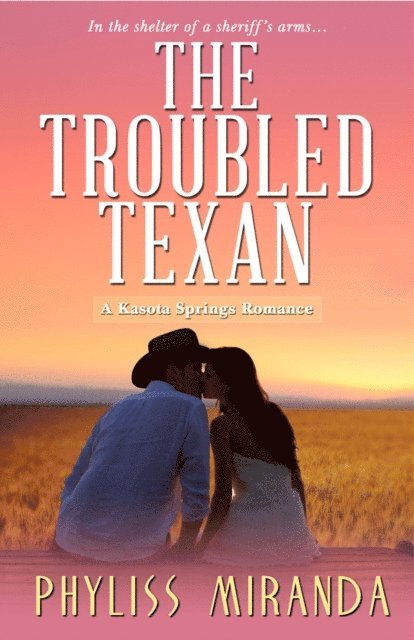 Phyliss Miranda - Troubled Texan, E-bok