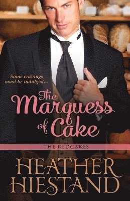 Heather Hiestand - Marquess of Cake, Häftad. Tillgänglighet: Lägg i varukorg
