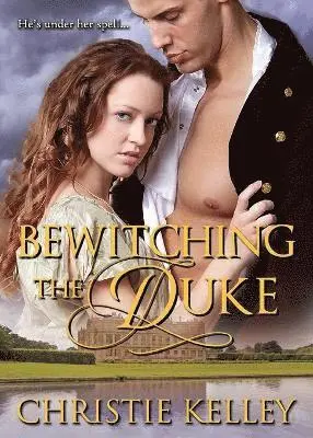 Christie Kelley - Bewitching the Duke, Häftad. Tillgänglighet: Lägg i varukorg