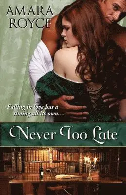 Amara Royce - Never Too Late, Häftad. Tillgänglighet: Lägg i varukorg