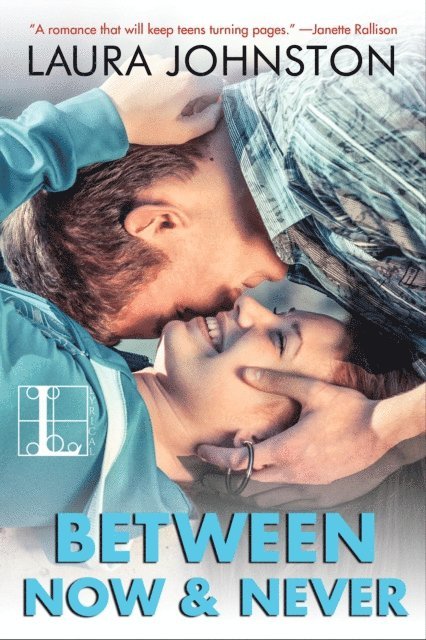 Laura Johnston - Between Now & Never, E-bok