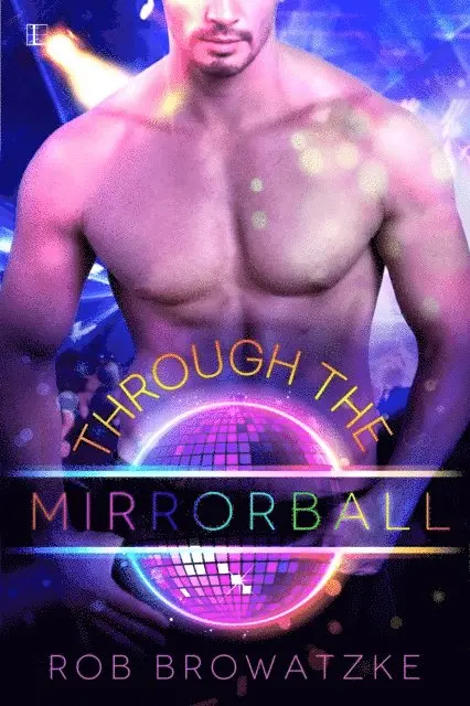 Rob Browatzke - Through the Mirrorball, E-bok. Tillgänglighet: Lägg i varukorg