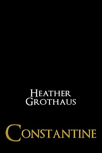 Heather Grothaus - Constantine, E-bok