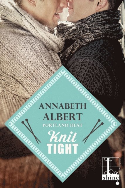 Annabeth Albert - Knit Tight, E-bok
