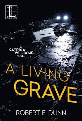 Robert E. Dunn - A Living Grave, Häftad