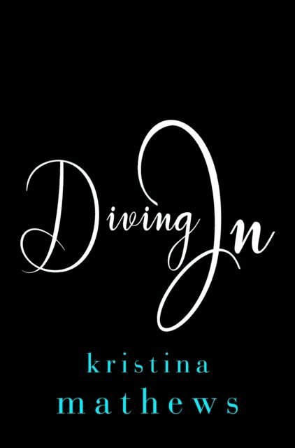 Kristina Mathews - Diving In, E-bok