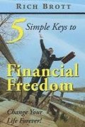 5 Simple Keys to Financial Freedom: Change Your Life Forever!