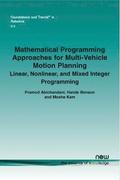 Mathematical Programming Approaches for Multi-Vehicle Motion Planning