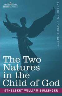 The Two Natures in the Child of God
