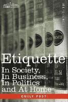 Emily Post - Etiquette: In Society, in Business, in Politics and at Home, Häftad