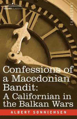 Confessions of a Macedonian Bandit av Albert Sonnichsen