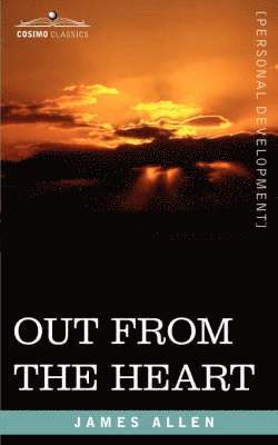 James Allen - Out from the Heart, Häftad