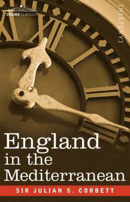Julian Corbett, Julian Julian Corbett - England in the Mediterranean, Häftad. Tillgänglighet: Lägg i varukorg