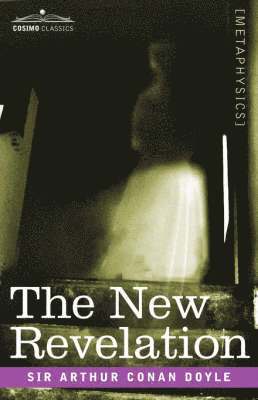 Arthur Conan Doyle - New Revelation, Häftad