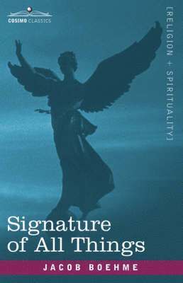 Jacob Boehme - Signature of All Things, Häftad
