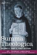 Summa Theologica, Volume 2 (Part II, First Section)