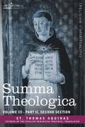 Summa Theologica, Volume 3 (Part II, Second Section)