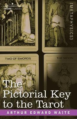Arthur Edward Waite - Pictorial Key to the Tarot, Häftad